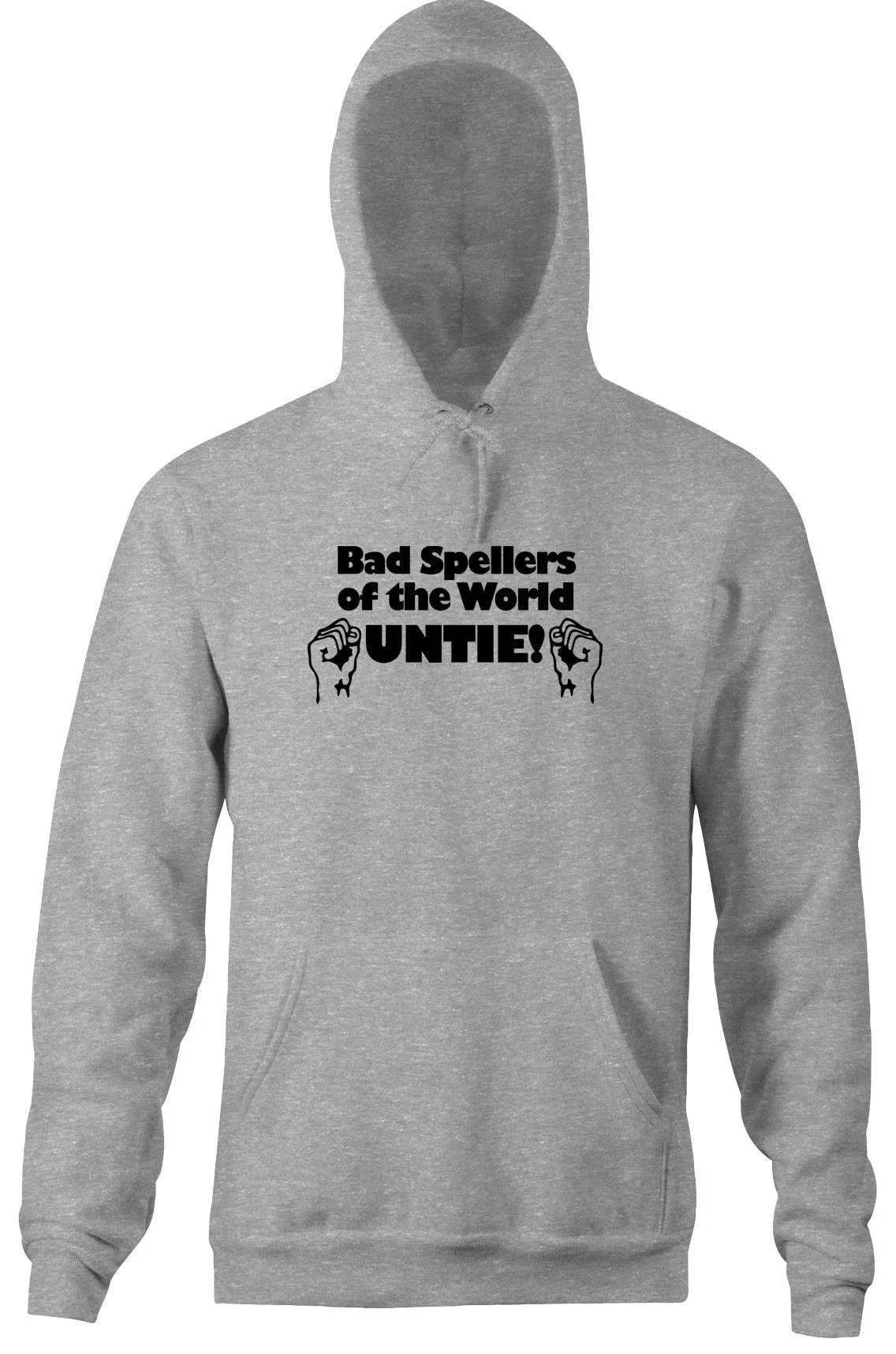Bad Spellers of the World Untie Hoodie
