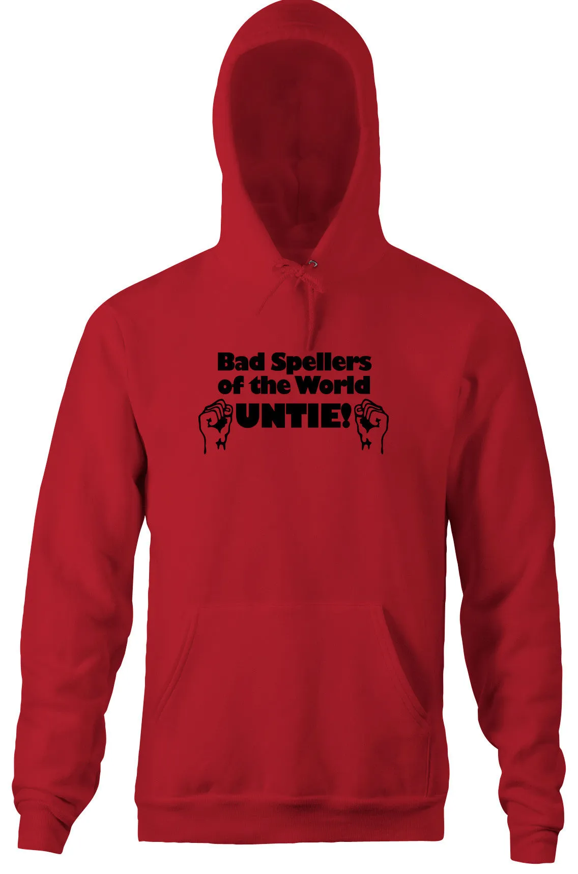 Bad Spellers of the World Untie Hoodie