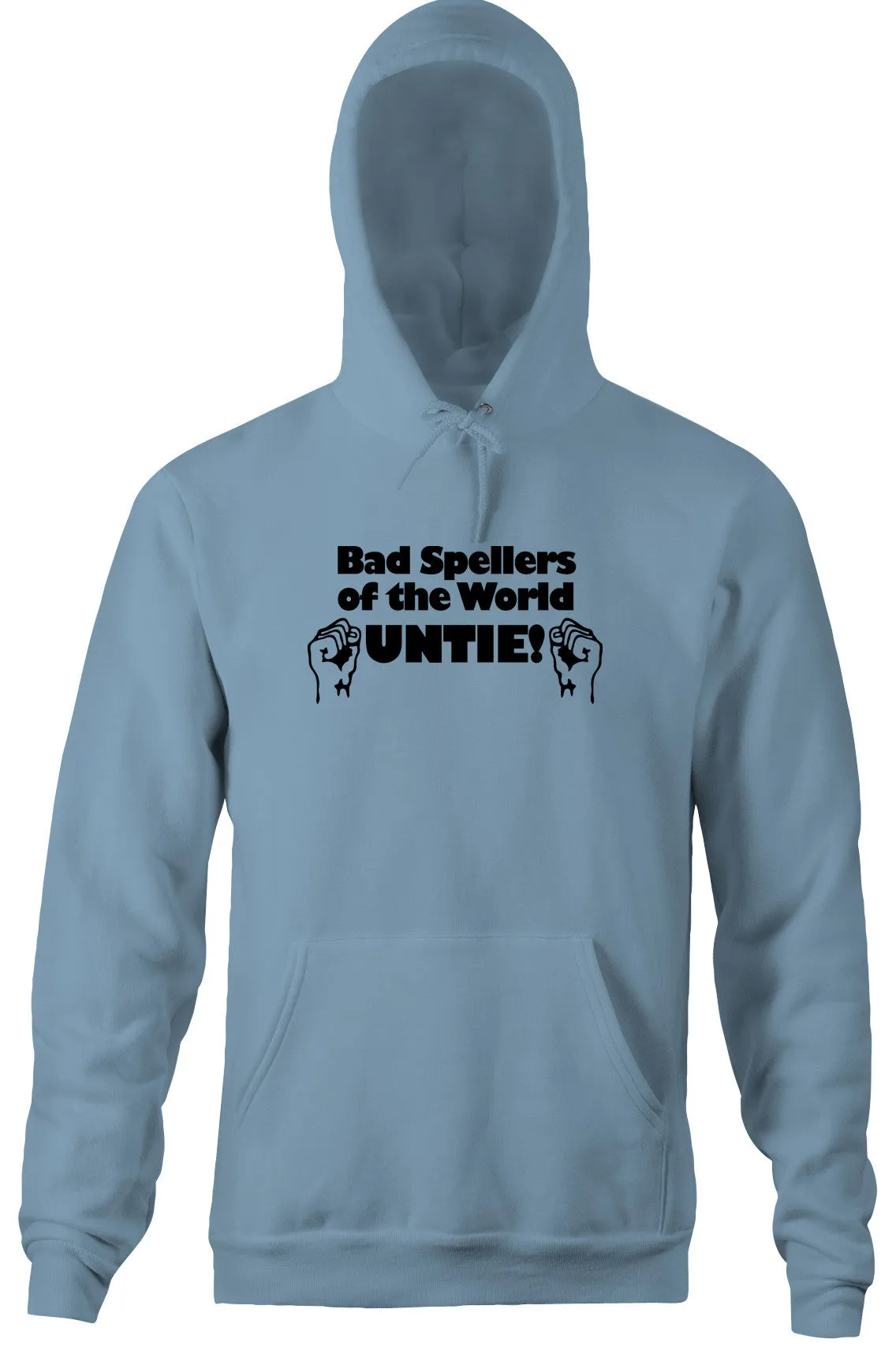 Bad Spellers of the World Untie Hoodie