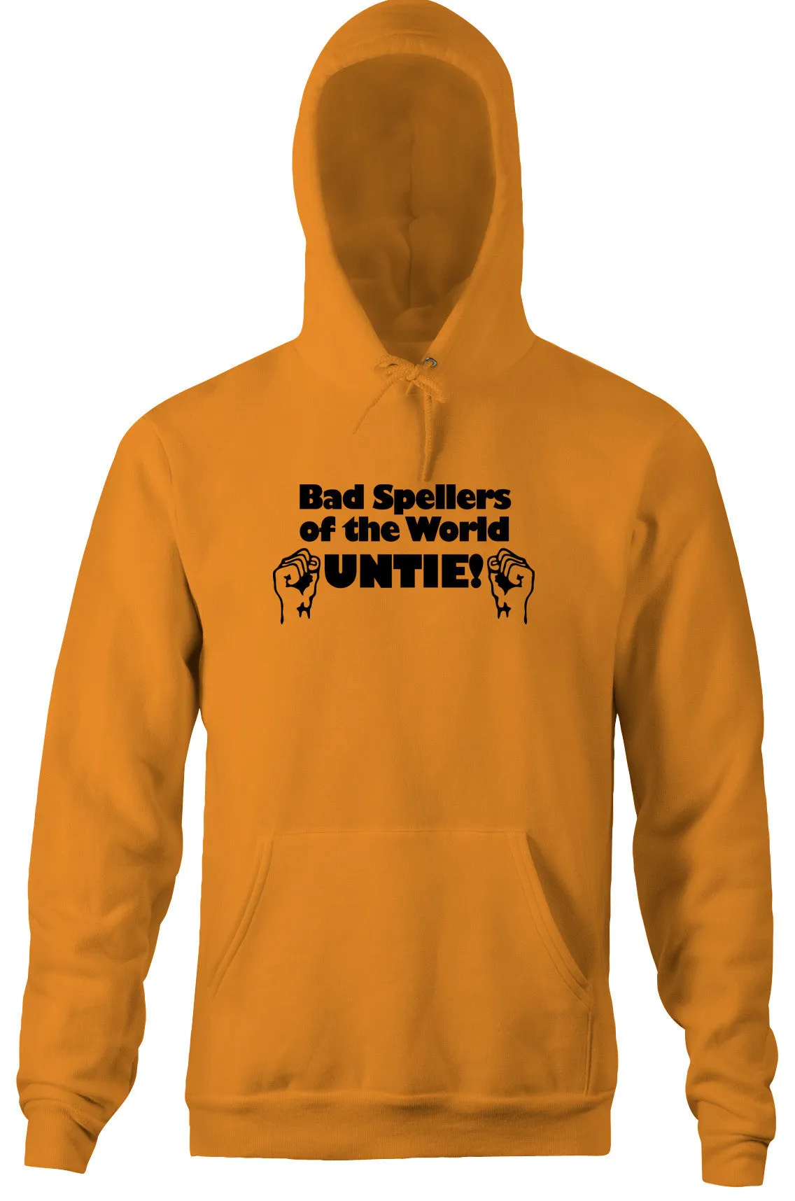 Bad Spellers of the World Untie Hoodie
