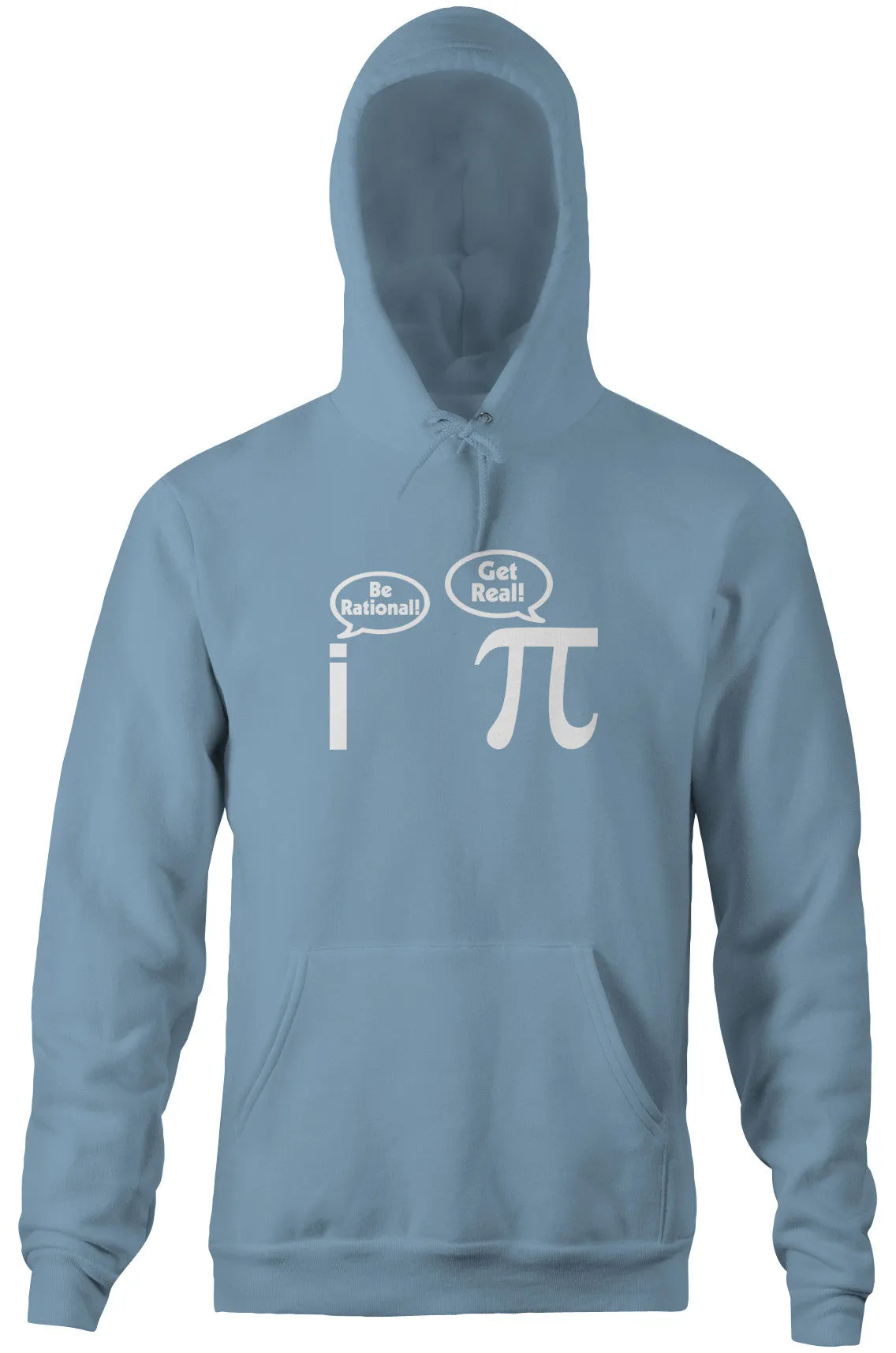 Be Rational! Get Real! Hoodie