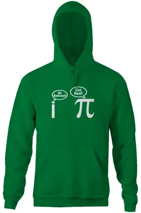 Be Rational! Get Real! Hoodie
