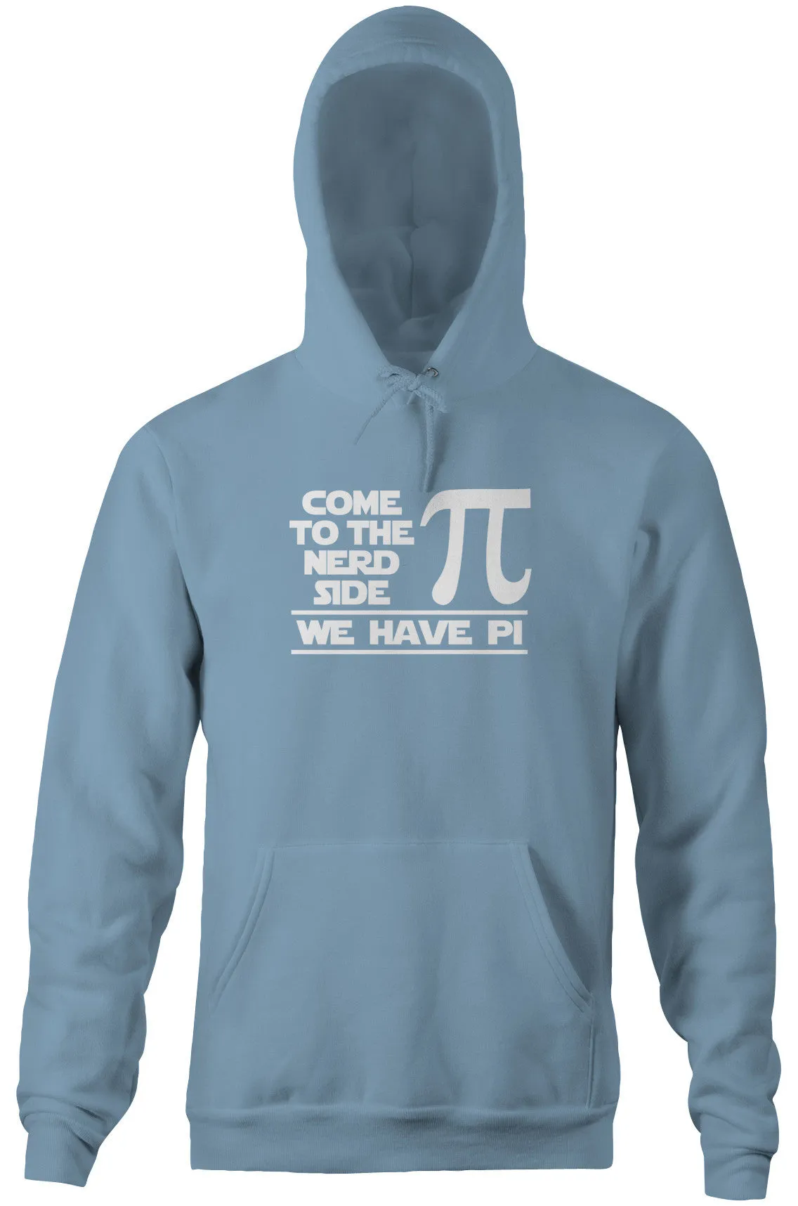 Come To The Nerd Side (We Have Pi) Hoodie