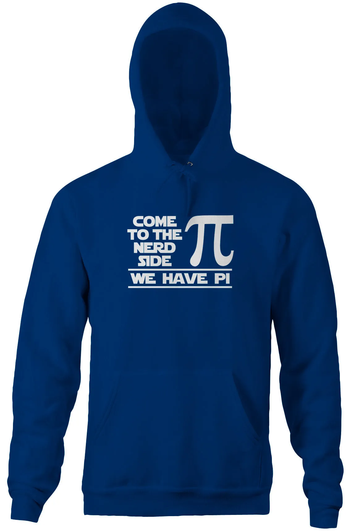 Come To The Nerd Side (We Have Pi) Hoodie