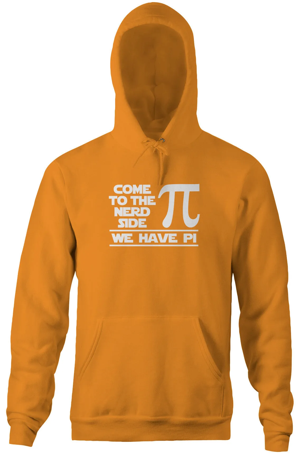 Come To The Nerd Side (We Have Pi) Hoodie