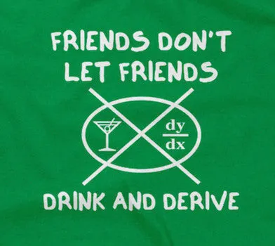 Friends Don't Let Friends Drink & Derive Hoodie