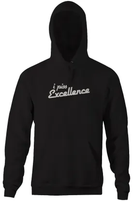 I Piss Excellence Hoodie