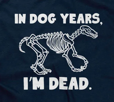 In Dog Years, I'm Dead Hoodie