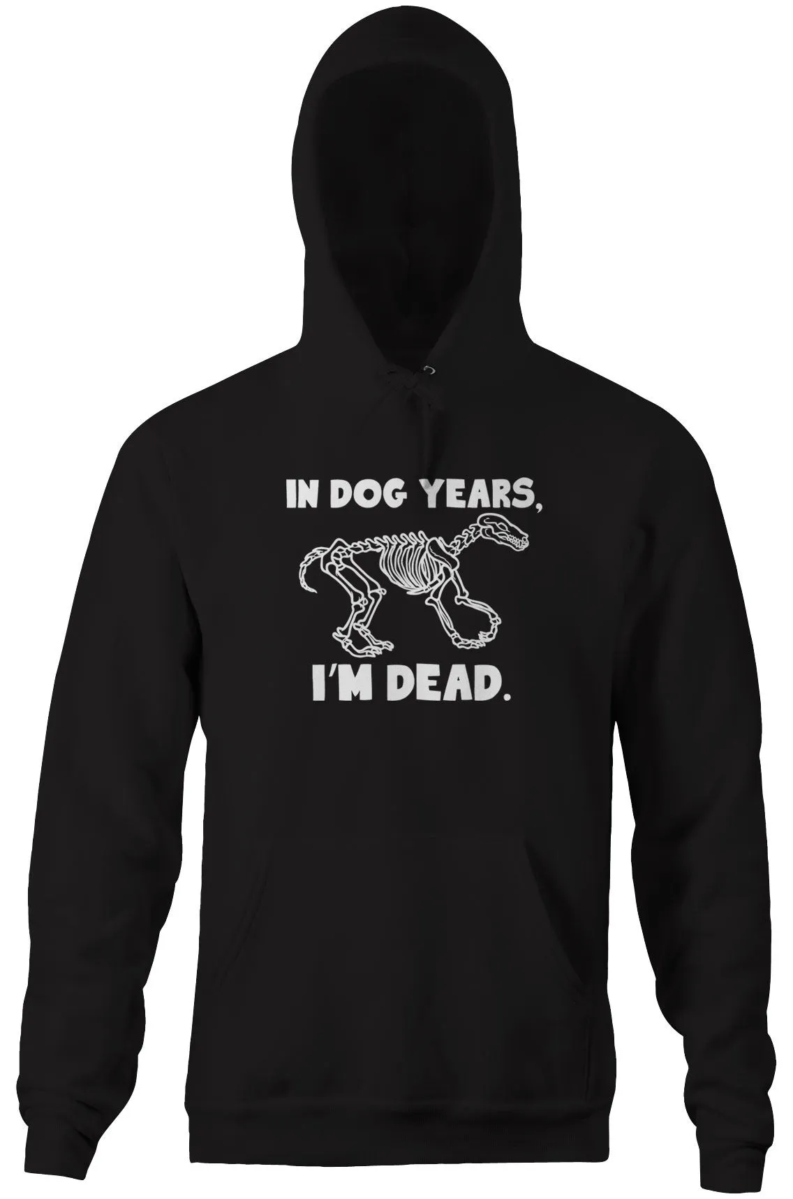 In Dog Years, I'm Dead Hoodie