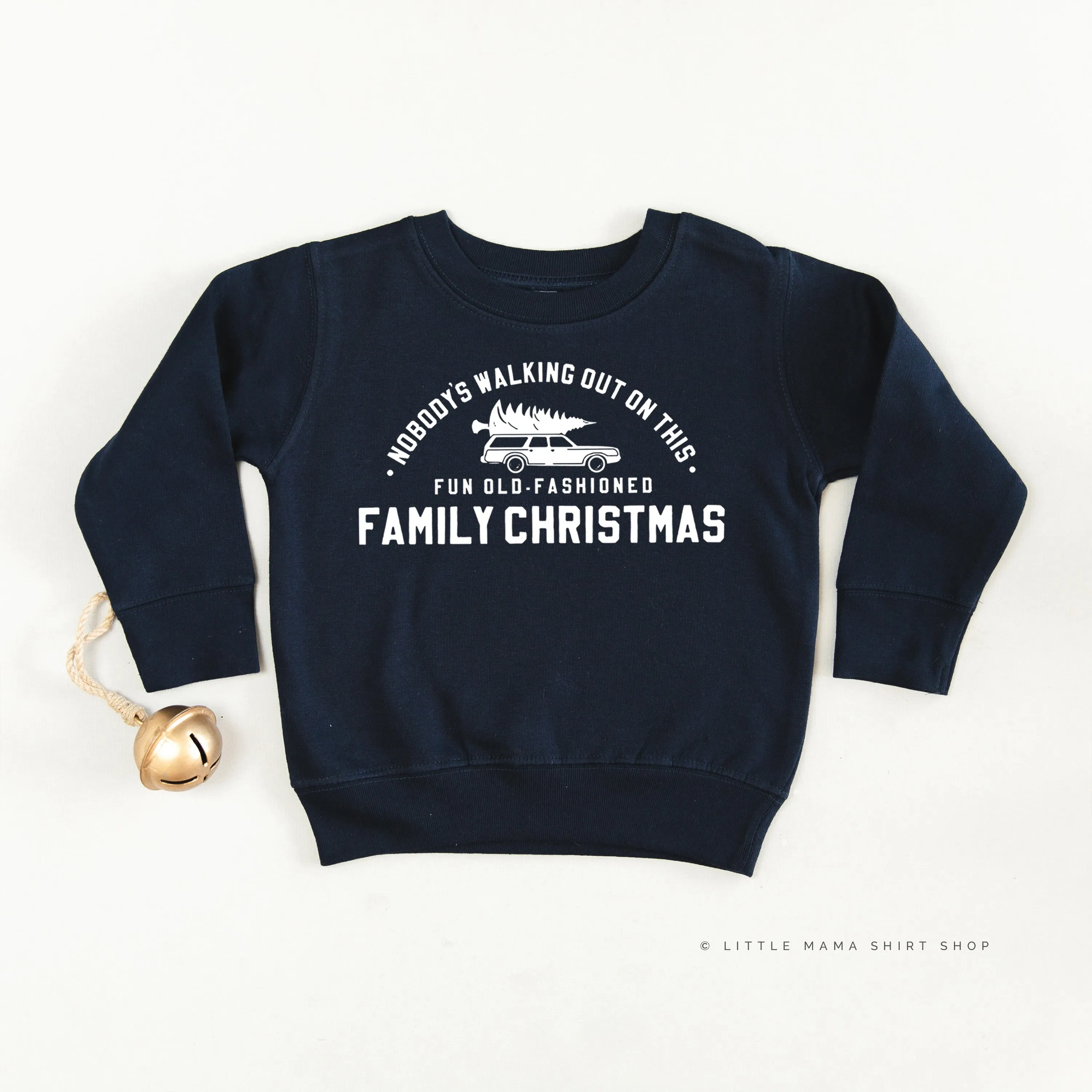 Nobody's Walking Out On This Fun Old-Fashioned Family Christmas - Child Sweater