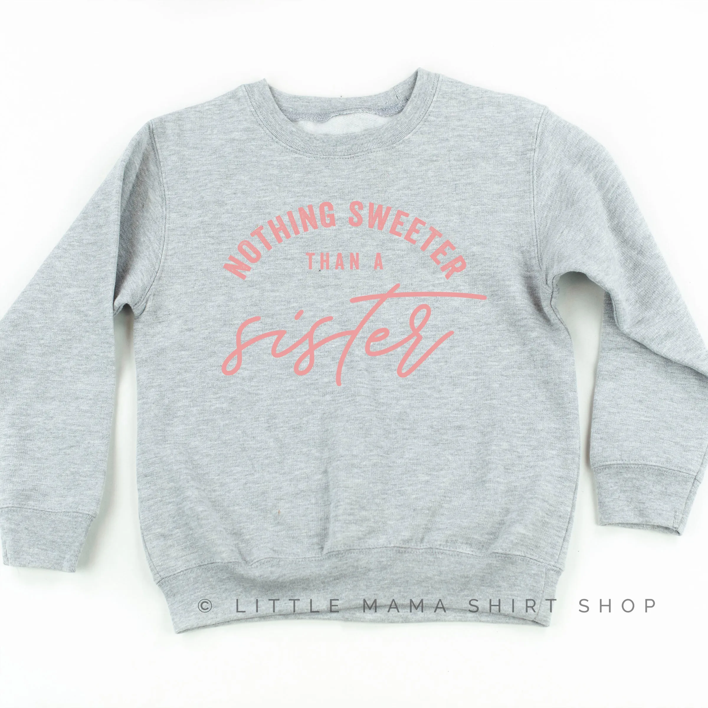 Nothing Sweeter than a Sister - Child Sweater