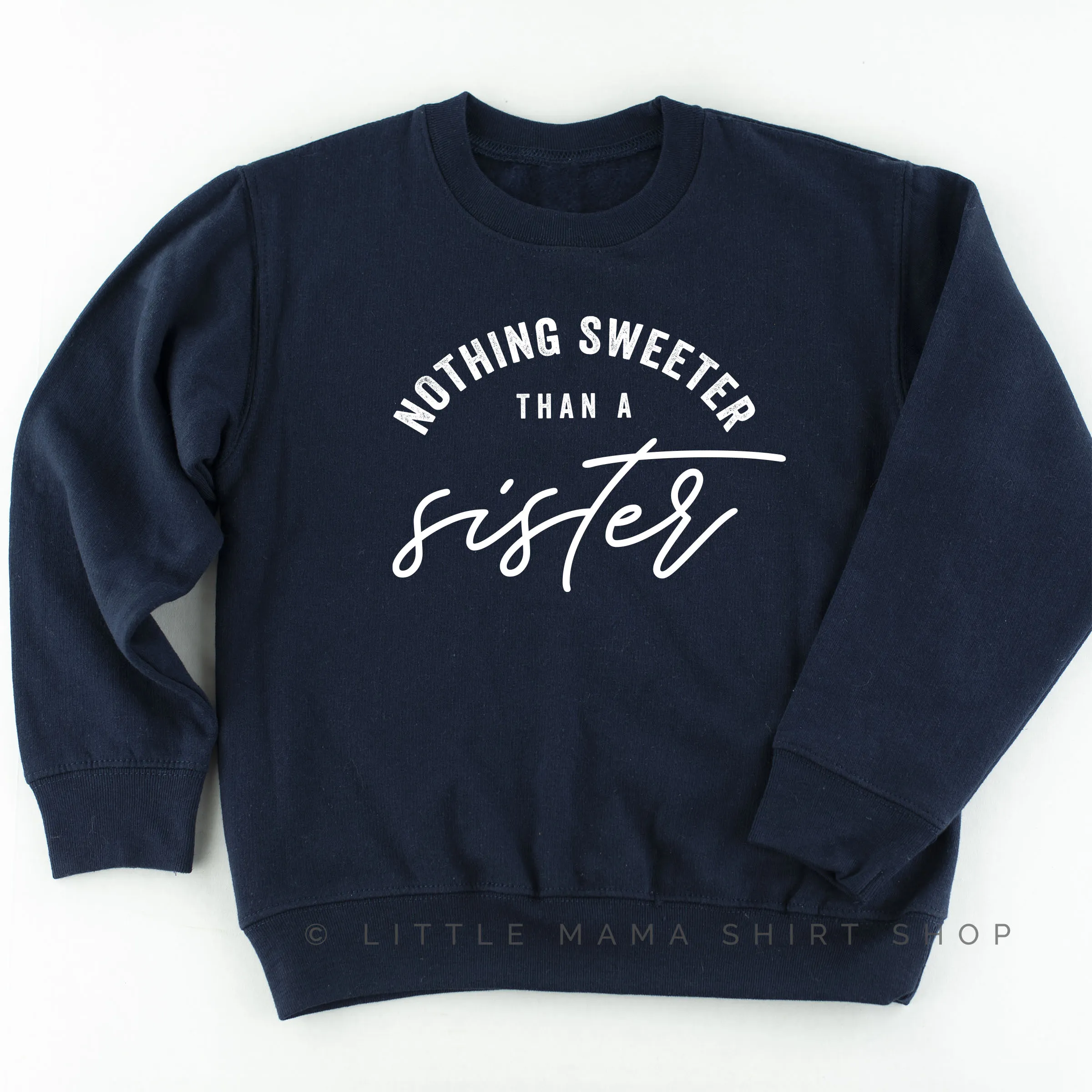 Nothing Sweeter than a Sister - Child Sweater