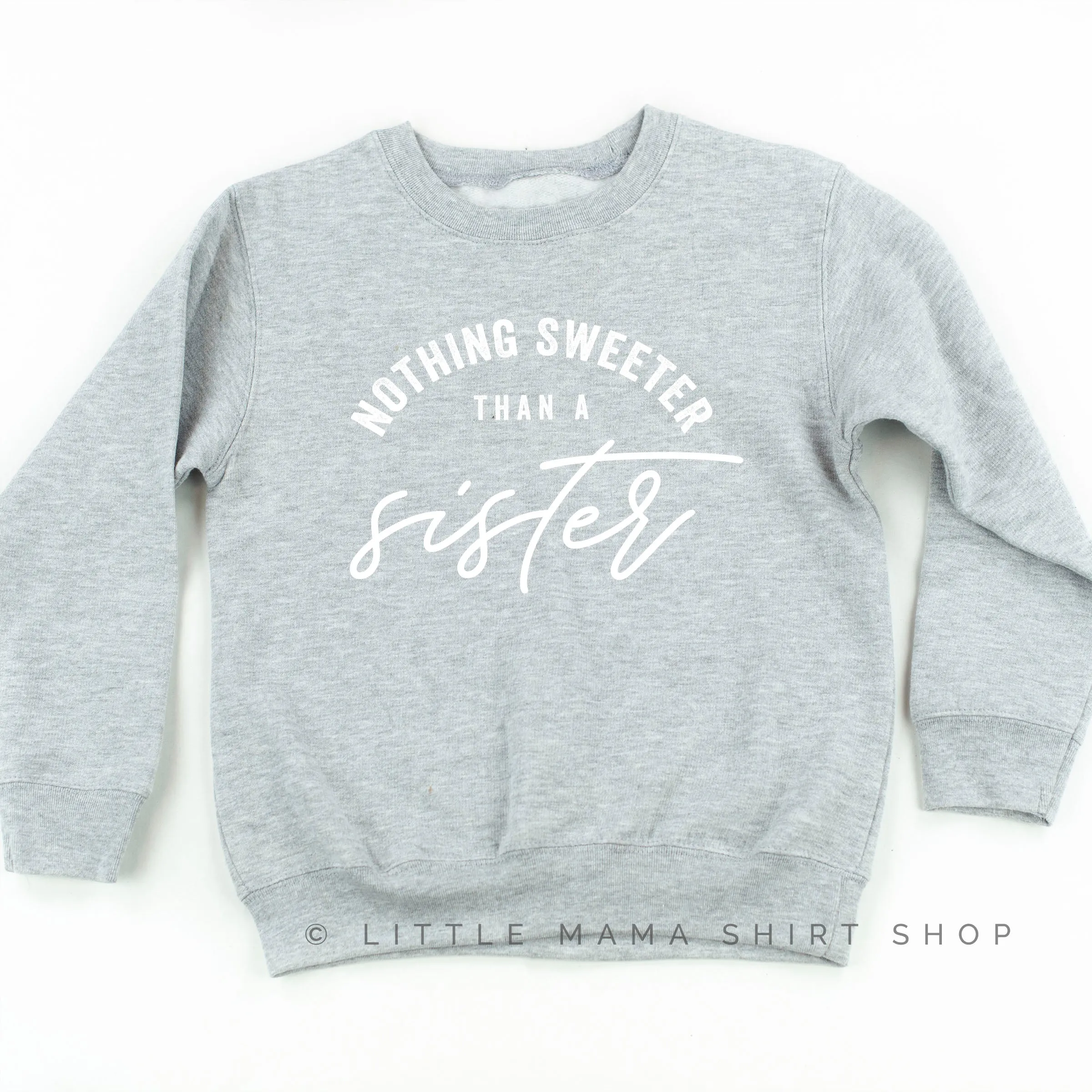 Nothing Sweeter than a Sister - Child Sweater