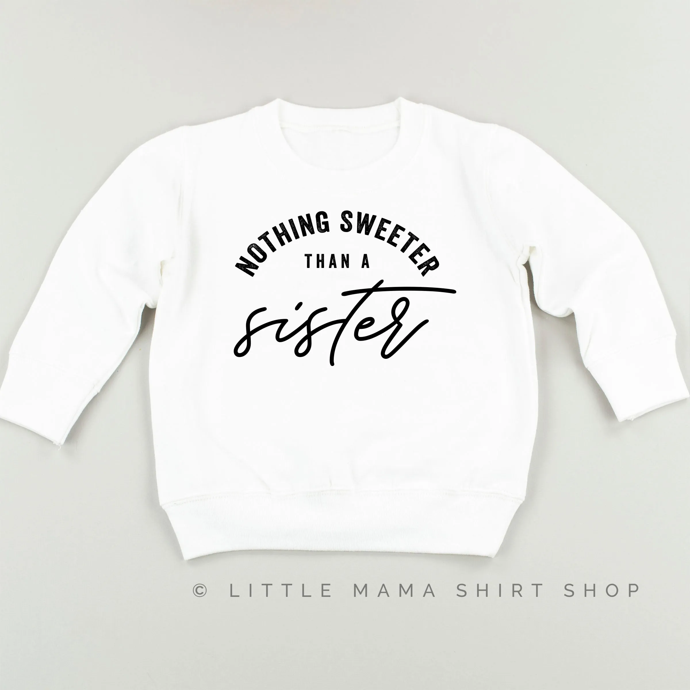 Nothing Sweeter than a Sister - Child Sweater