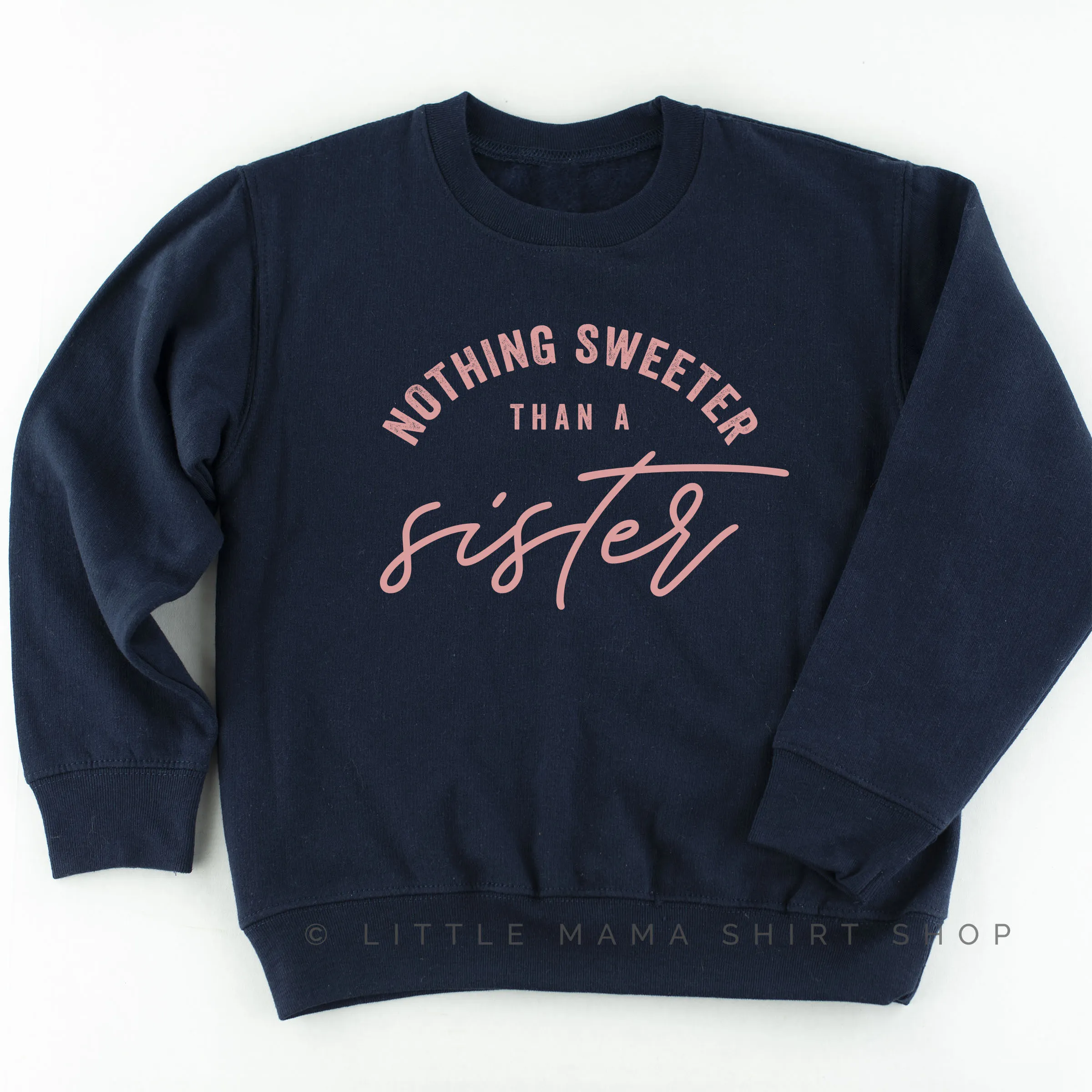 Nothing Sweeter than a Sister - Child Sweater