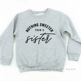 Nothing Sweeter than a Sister - Child Sweater
