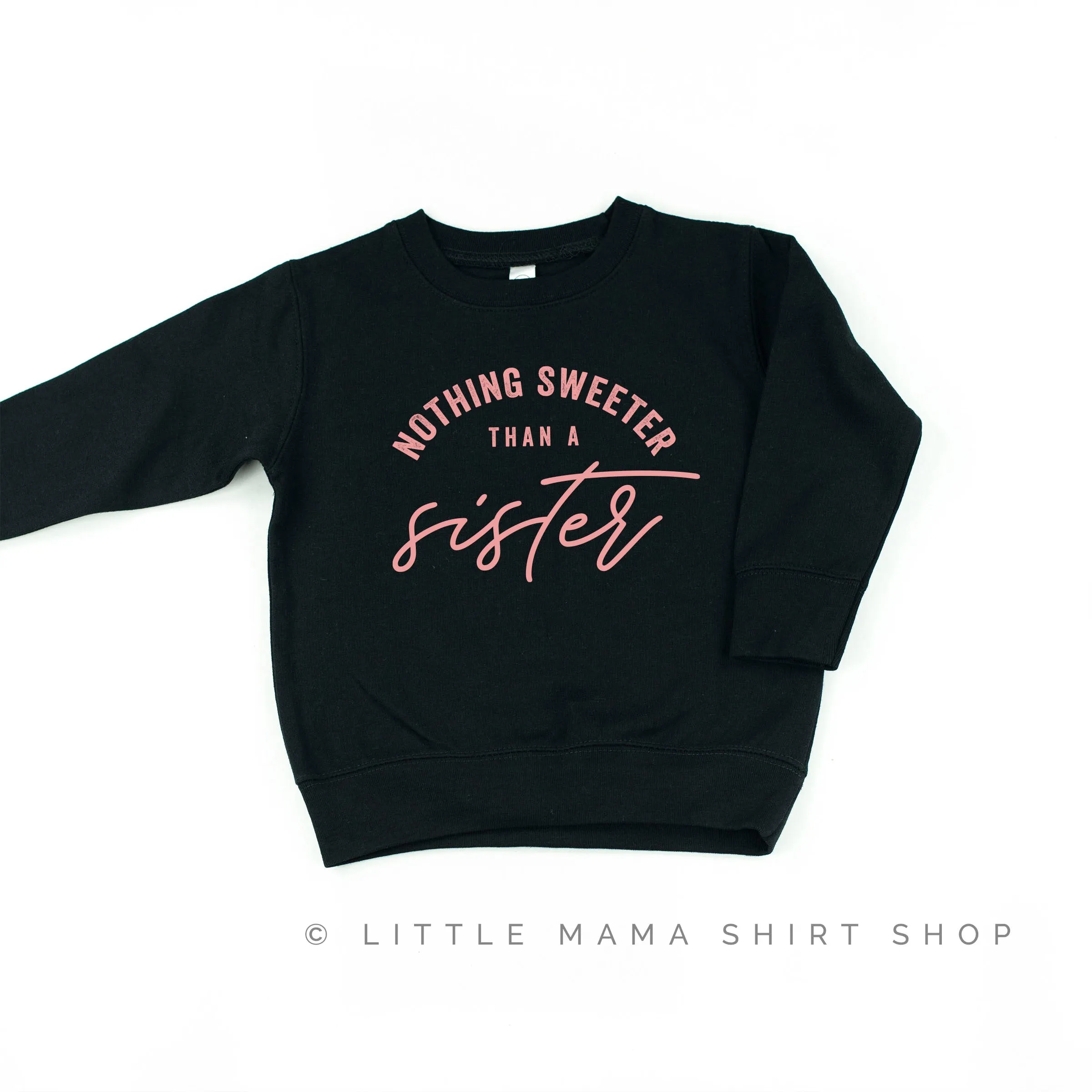 Nothing Sweeter than a Sister - Child Sweater