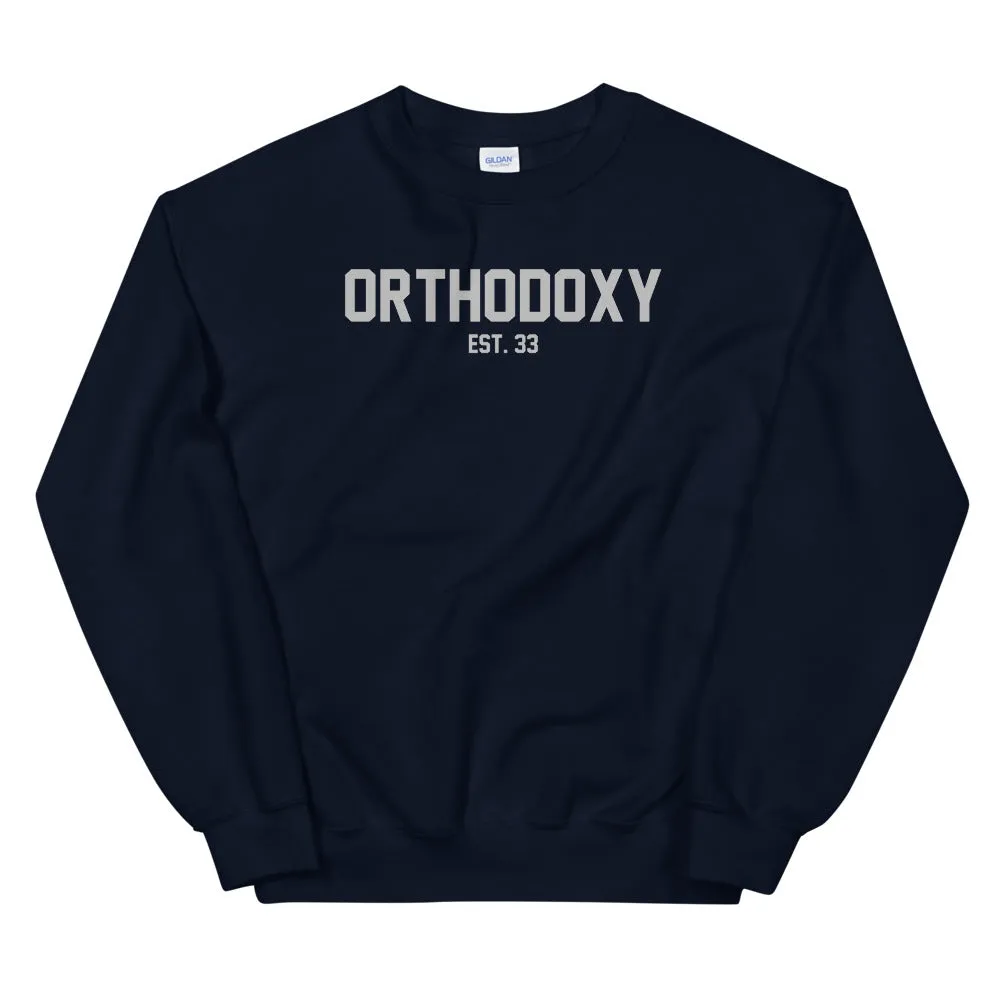 Orthodoxy Est 33 Unisex Sweatshirt