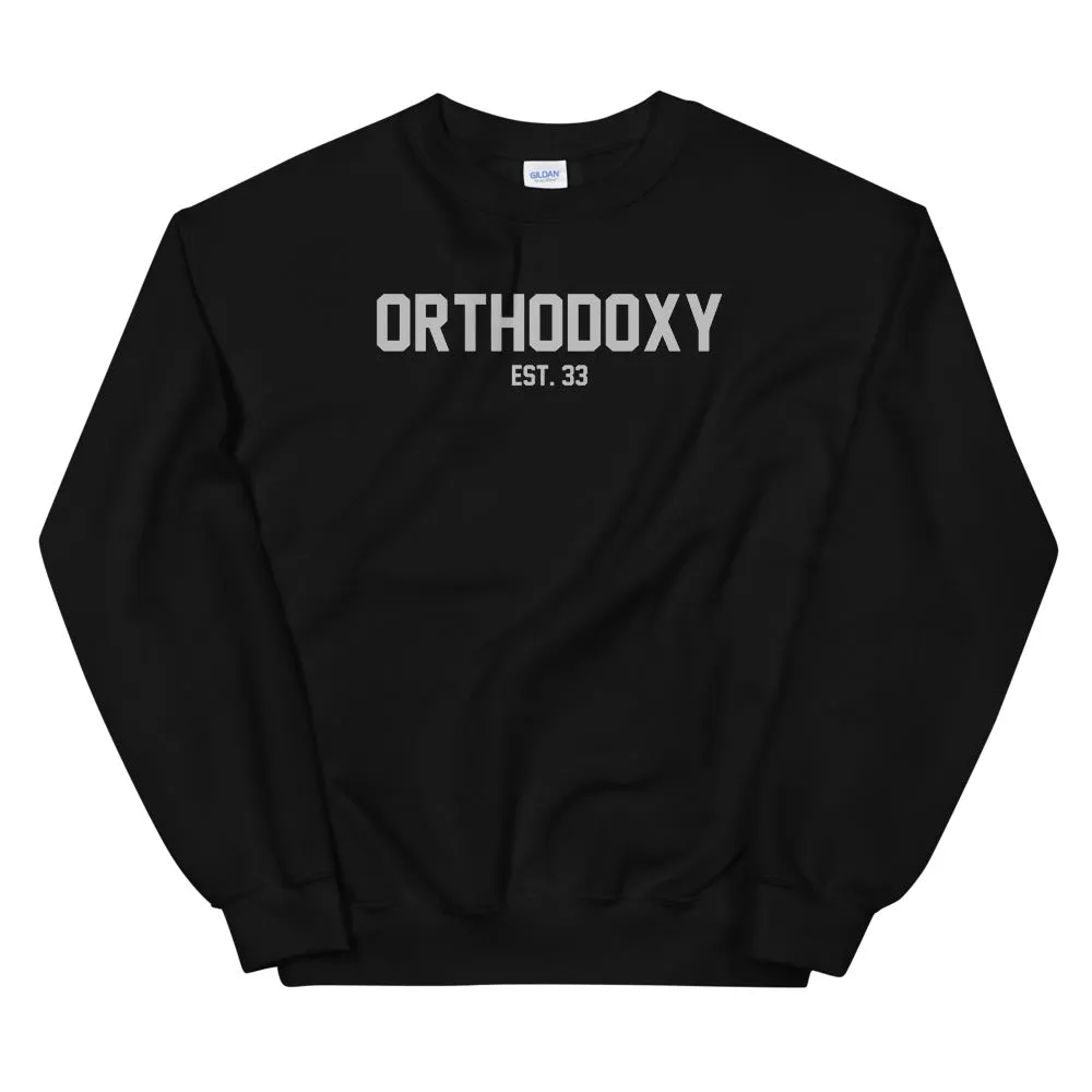 Orthodoxy Est 33 Unisex Sweatshirt