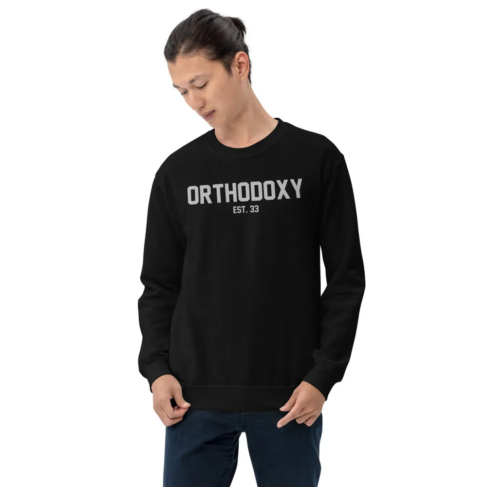 Orthodoxy Est 33 Unisex Sweatshirt
