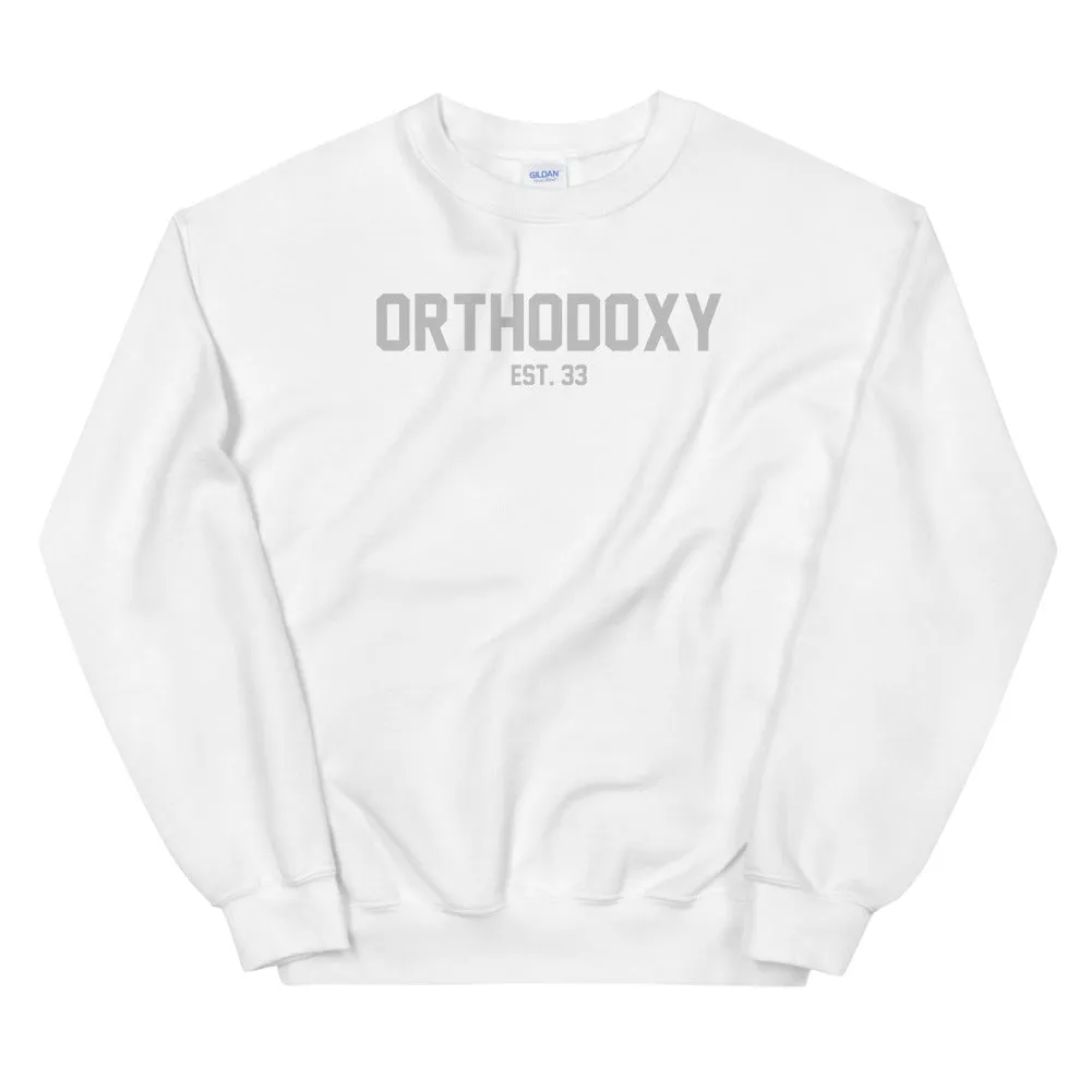 Orthodoxy Est 33 Unisex Sweatshirt